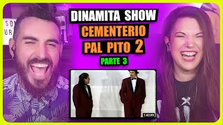 👉 DINAMITA SHOW - CEMENTERIO PAL PITO 2 (COMPLETO) PARTE 3 | Somos Curiosos