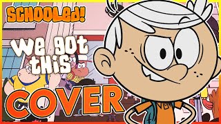 WE GOT THIS (Cover Español Latino) The Loud House I AlternMV