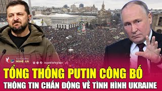 Tổng thống Putin công bố thông tin chấn động về tình hình Ukraine