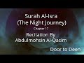 Surah Al-Isra (The Night Journey) Abdulmohsin Al-Qasim  Quran Recitation