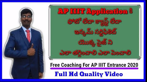 How to compress photo or caste or income certificates for AP IIIT Application 2020