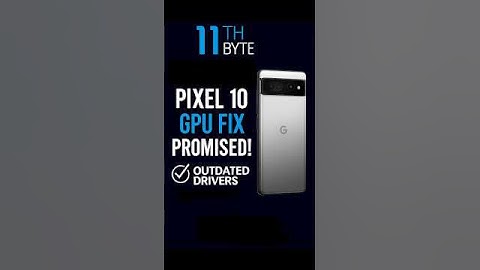 Pixel 10 GPU Fix Promised — Will Gaming Finally Improve? (2025)