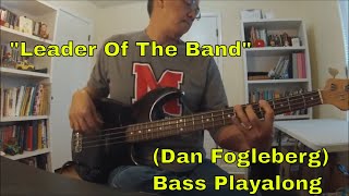 "Leader Of The Band" (Dan Fogleberg) Bass Playalong