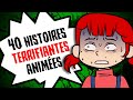 40 histoires terrifiantes animes compilation
