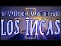 1.5 - El Valle del Mapocho bajo los Incas