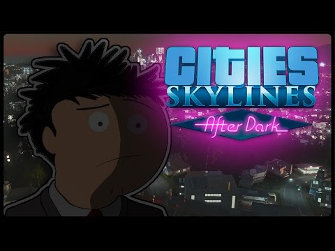 Cities Skylines - After Dark [Обзор]