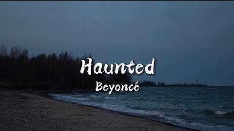 Beyonce - Haunted (Fifty Shades Of Grey ) - (Lyrics)