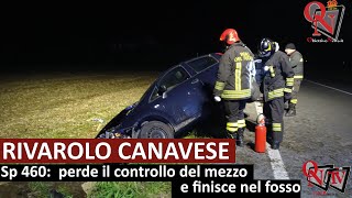 Rivarolo Canavese Sp 460 Perde Il Controllo Del Mezzo E Finisce Nel Fosso