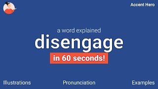 DISENGAGE - Meaning and Pronunciation