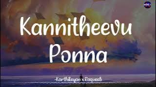 𝗞𝗮𝗻𝗻𝗶𝘁𝗵𝗲𝗲𝘃𝘂 𝗣𝗼𝗻𝗻𝗮 (Lyrics) - K | Karthikeyan x Raqueeb | Yuddham Sei | Mysskin /\ #KannitheevuPonna