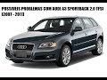 Problemas que possivelmente venha ter com a AUDI A3 Sportback 2.0 TFSI (2007 a 2011).