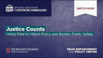 Justice Counts: Using Data to Inform Policy and Bolster Public Safety