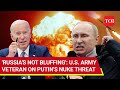 Russia will destroy nato us army veteran alarms biden after putin orders nuke wargames