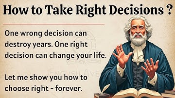 How to Take Right Decisions ? || Graded Reader || Improve Your English Fluency ✅