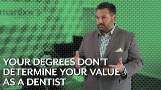 Your Degrees Don't Determine Your Value As A Dentist - SmartBox Dental Ep. #41