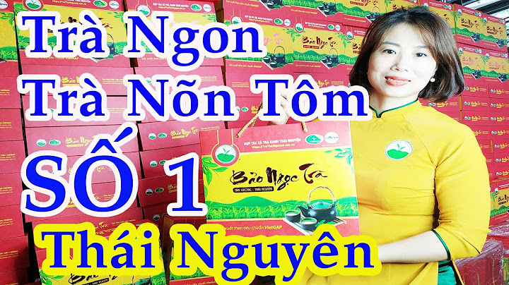 Vì sao Trà Nõn Tôm Thái Nguyên là lựa chọn tốt nhất cho cơ thể?