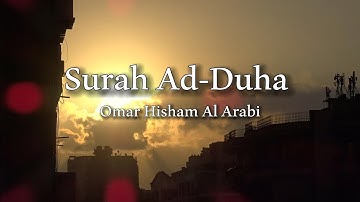 Surah Ad-Duha 1 hour by Omar Hisham Al Arabi Beautiful Quran recitation