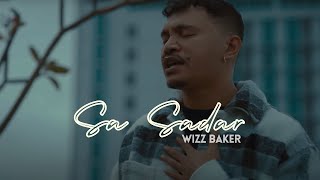 Download Lagu WIZZ BAKER - SA SADAR || Lirik Lagu MP3 Download Lagu WIZZ BAKER - SA SADAR || Lirik Lagu MP3