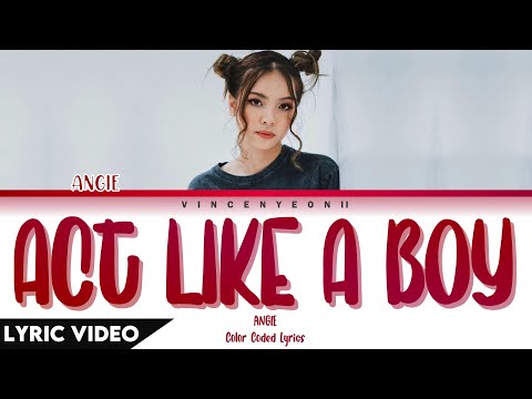 Angie Kamikaze - เข้าใจป่ะ / Kao Jai Bpa (Act Like a Boy) l (Thai/Rom/Eng) Lyric Video