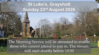 Sunday Morning Service from St Luke's, Grayshott
