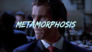 METAMORPHOSIS (ULTRA SLOW) - INTERWORLD  | American Psycho/Patrick Bateman | Edit/