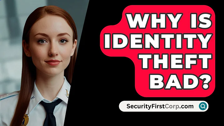 Why Is Identity Theft Bad? - SecurityFirstCorp.com