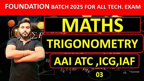 TRIGONOMETRY CLASS 03|NDA, NAVY, ICG, AIRFORCE, AAI FIRE SERVICE, AAI ATC,SSC