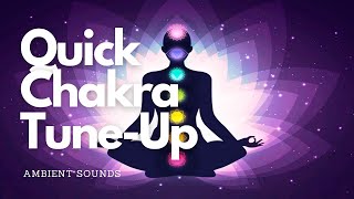  7 Minute Chakra Healing! ~ Tune-Up + Balancing + Opening ~ Relaxing Ambient and Nature Sounds