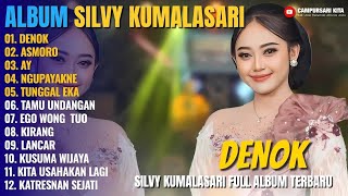 Download Lagu Album Silvy Kumalasari || DENOK - ASMORO - AY || Campursari Full Album Terbaru  MP3