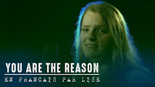 You Are The Reason (en Français) - Calum Scott [French cover by lise]