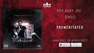 BBG Baby Joe - Premeditated (Official Audio)