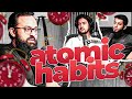 Atomic habits  wajihuddin feat haider kaiser satii and zarain shahwani