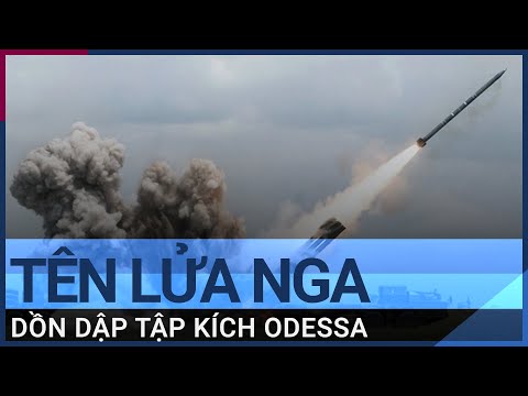 Cập nhật xung đột Nga - Ukraine: Tên lửa Nga dồn dập tập kích Odessa | VTC Tin mới