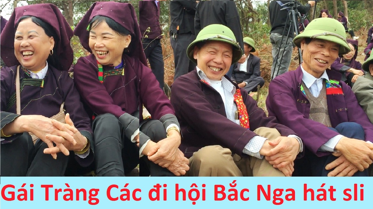 .Gái Tràng Các và trai Chiến Thắng hát sli hội Bắc Nga #hatslilangson