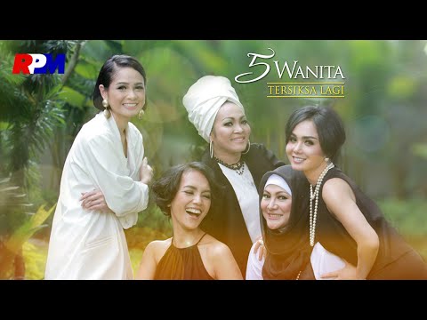 5 Wanita - Tersiksa Lagi ( Official Music Video )