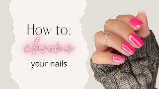 How to chrome your nails *EASY*