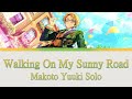 【ES!】Walking On My Sunny Road | Makoto Yuuki solo【ENG/ROM】