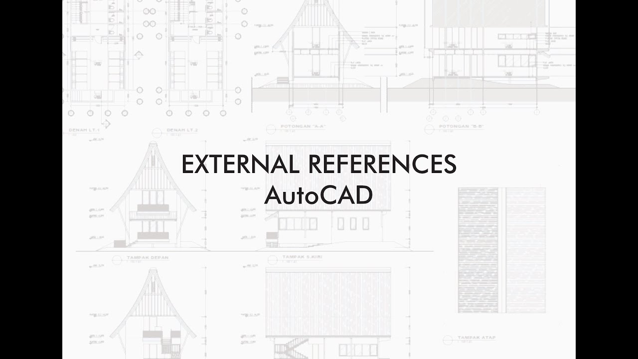 cara agar file AutoCAD tidak berat - External References part 1 - YouTube