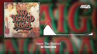No Traigo Nada - Snow Tha Product No Traigo Nada - Snow Tha Product