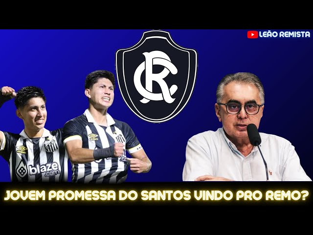 REMO TENTA CONTRATAÇÃO DE JOVEM PROMESSA DO SANTOS E SELEÇÃO BOLIVIANA class=