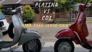 Vespa Platina VS Vespa CDI | Mana Yang Lebih Baik?