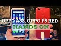 OPPO A83 and OPPO F5 RED Hands On