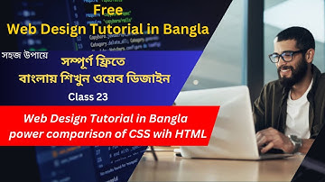 Web Design Tutorial in Bangla বাংলায় ওয়েব ডিজাইন || Power of CSS with HTML || Class 23 #html #css
