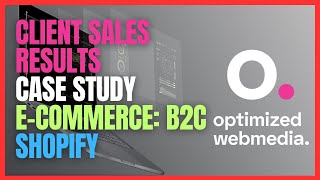 Client Sales Results: Case Study: E-Commerce: B2C: Shopify