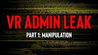 [VR ADMIN LEAK 2024] Part 1: Manipulation