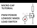 Micro-Cap Tutorial: Lowside MOSFET PWM NMOS