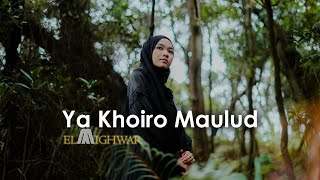 Ya Khoiro Maulud - Ayu Dewi | Elmighwar 