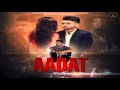 Aadat || Ninja || Latest Punjabi Song 2015 || Audio