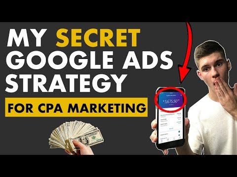 CPA Marketing & Google Ads - Make Crazy Profits With THIS CPA Affiliate Marketing Strategy! (2020)