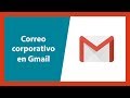 ⭐ Configurar correo corporativo en Gmail